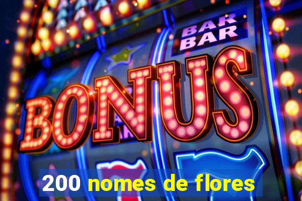 200 nomes de flores